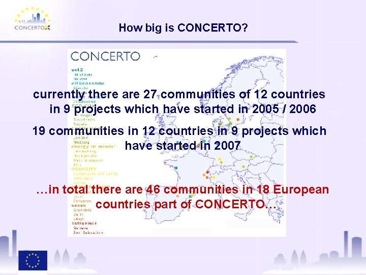 How big is CONCERTO? currently there are 27 communities of 12 countries in 9
