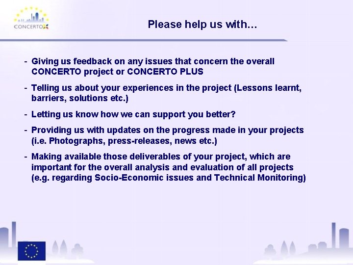 Please help us with… - Giving us feedback on any issues that concern the