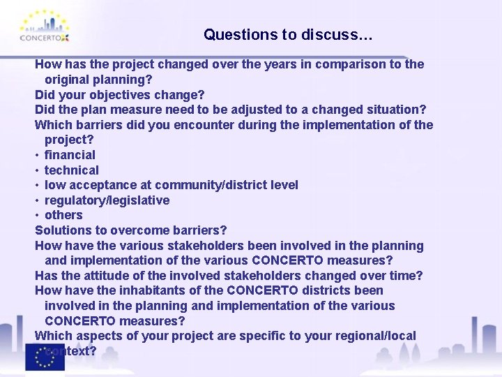 Questions to discuss… How has the project changed over the years in comparison to