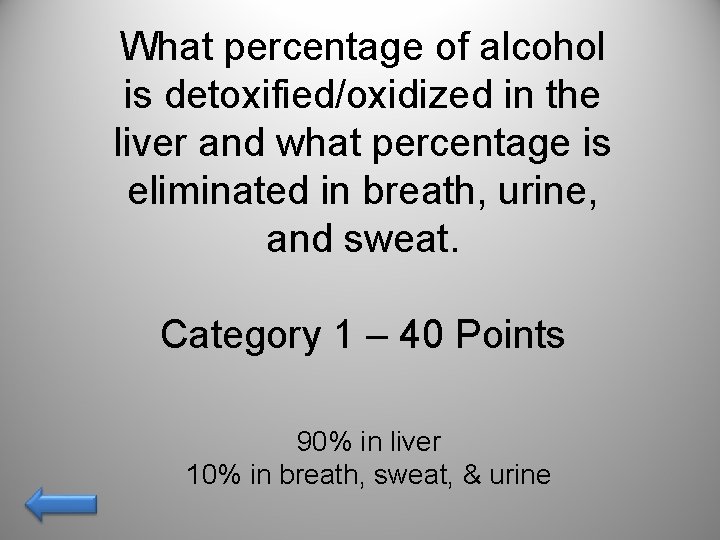What percentage of alcohol is detoxified/oxidized in the liver and what percentage is eliminated