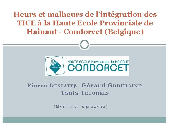 Heurs et malheurs de l’intégration des TICE à la Haute Ecole Provinciale de Hainaut