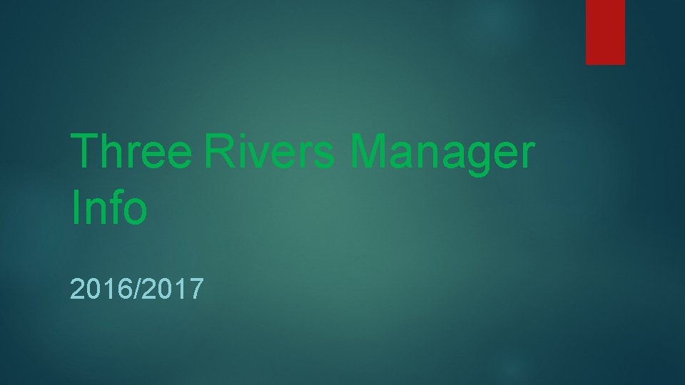 Three Rivers Manager Info 20162017 Contact Three Rivers