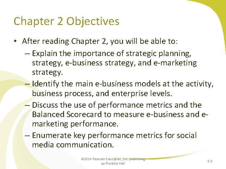 Chapter 2 Objectives • After reading Chapter 2, you will be able to: –