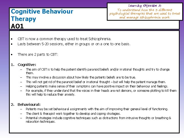 Cognitive Behaviour Therapy AO 1 Learning Objective 2; To understand how the 3 different