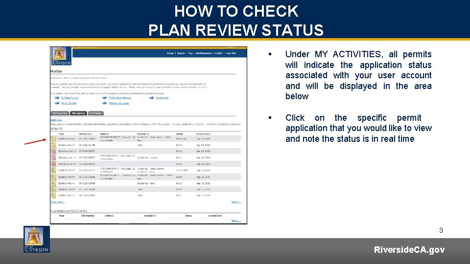 HOW TO CHECK PLAN REVIEW STATUS § Under MY ACTIVITIES, all permits will indicate