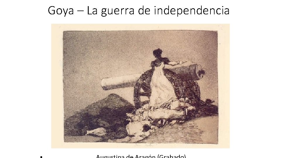 Goya – La guerra de independencia 