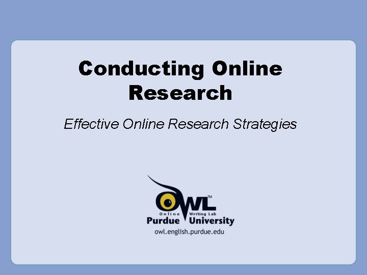 Conducting Online Research Effective Online Research Strategies 