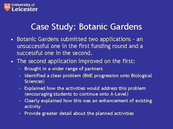 Case Study: Botanic Gardens • Botanic Gardens submitted two applications – an unsuccessful one