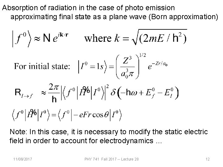 Absorption of radiation in the case of photo emission approximating final state as a