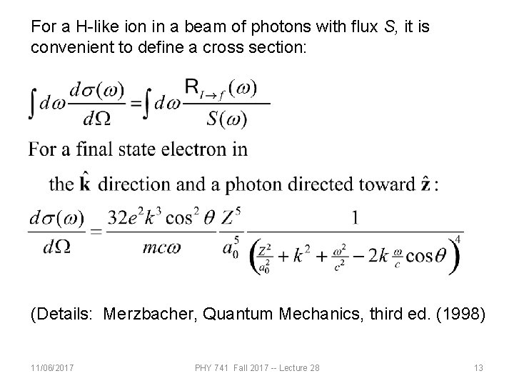 For a H-like ion in a beam of photons with flux S, it is