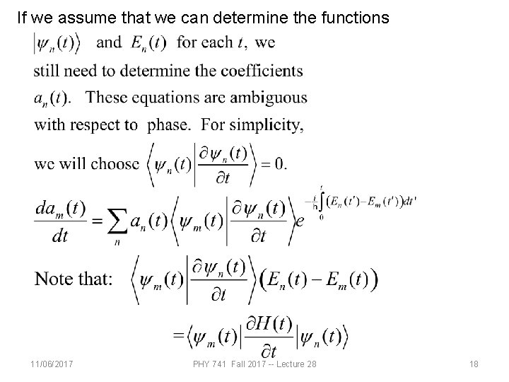 If we assume that we can determine the functions 11/06/2017 PHY 741 Fall 2017