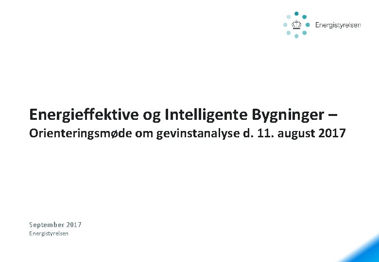 Energieffektive og Intelligente Bygninger – Orienteringsmøde om gevinstanalyse d. 11. august 2017 September 2017