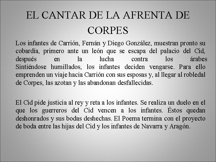 EL CANTAR DE LA AFRENTA DE CORPES Los infantes de Carrión, Fernán y Diego