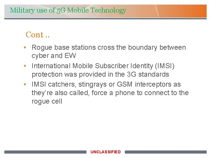 Military use of 5 G Mobile Technology Cont. . • Rogue base stations cross