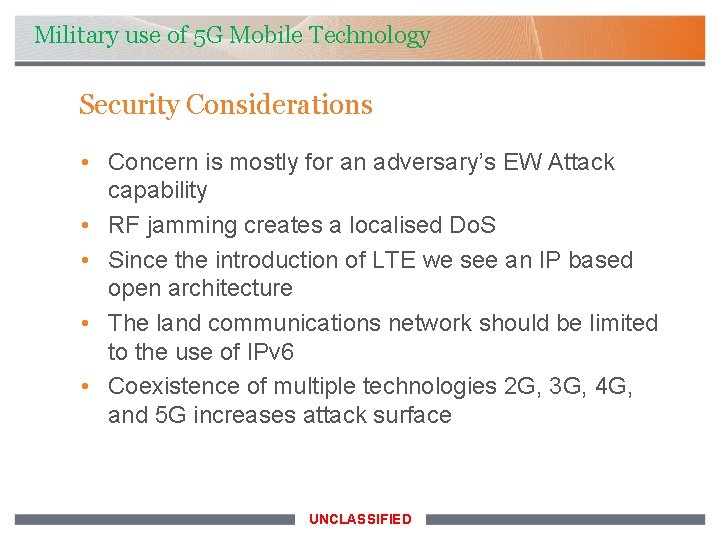 Military use of 5 G Mobile Technology Security Considerations • Concern is mostly for