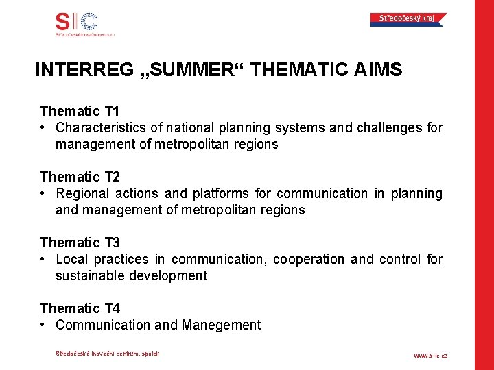 INTERREG „SUMMER“ THEMATIC AIMS Thematic T 1 • Characteristics of national planning systems and