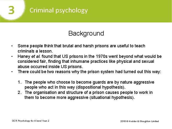 Criminal psychology Background • • • Some people think that brutal and harsh prisons