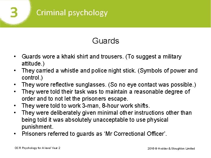 Criminal psychology Guards • Guards wore a khaki shirt and trousers. (To suggest a