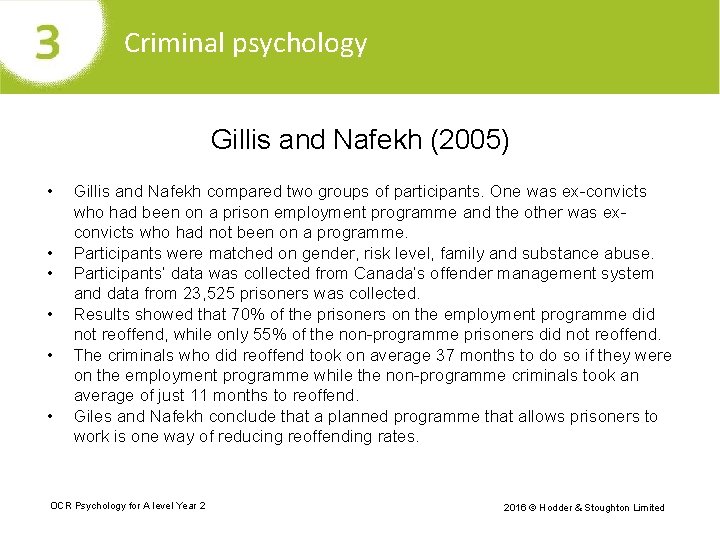 Criminal psychology Gillis and Nafekh (2005) • • • Gillis and Nafekh compared two