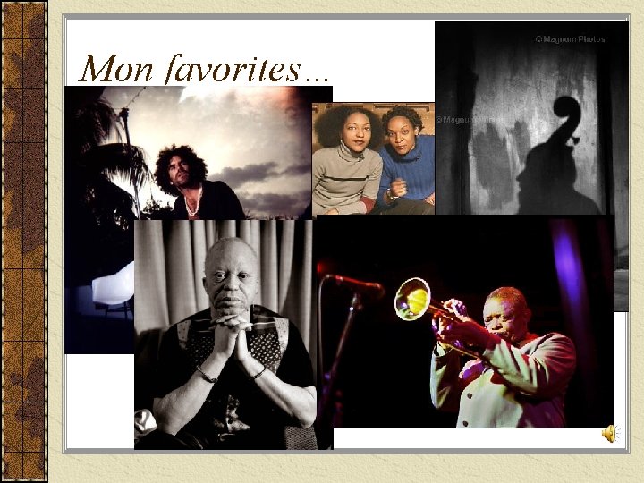 Mon favorites… 