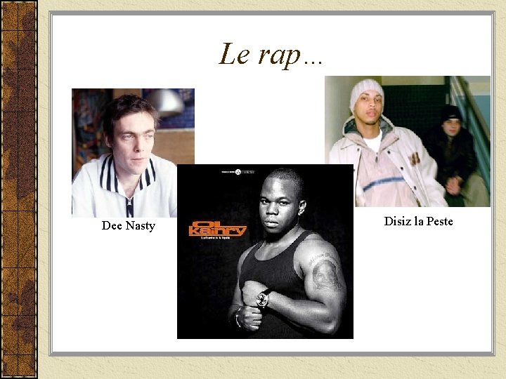 Le rap… Dee Nasty Disiz la Peste 