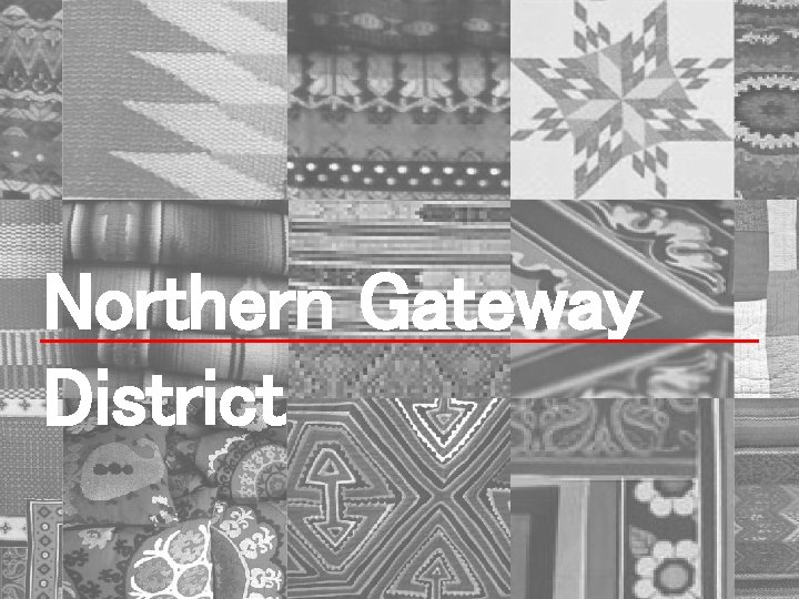 Northern Gateway District 