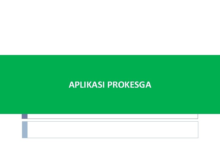 APLIKASI PROKESGA 