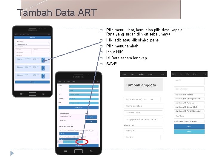 Tambah Data ART � Pilih menu Lihat, kemudian pilih data Kepala Ruta yang sudah