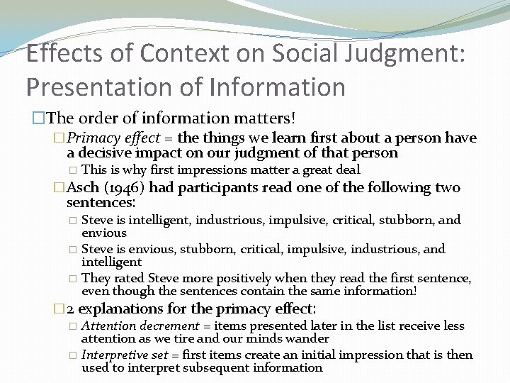 Effects of Context on Social Judgment: Presentation of Information �The order of information matters!