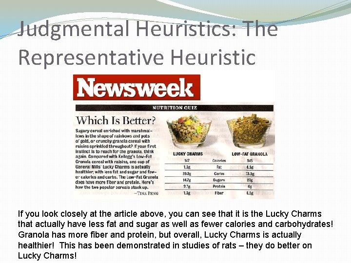 Judgmental Heuristics: The Representative Heuristic If you look closely at the article above, you