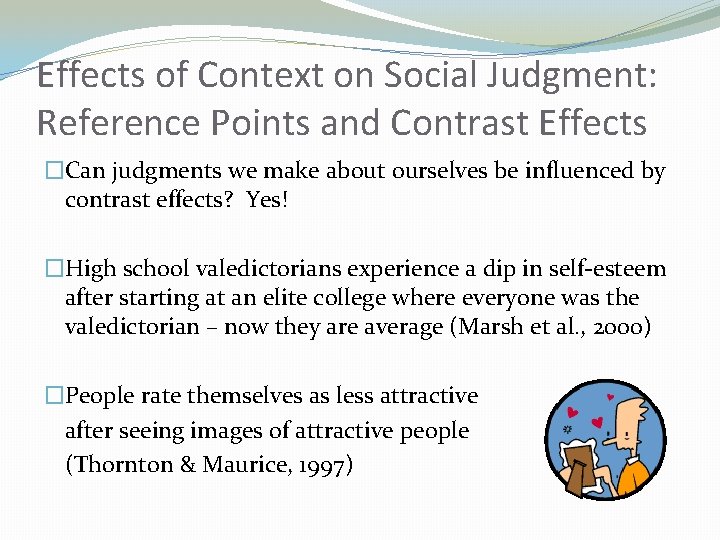 Effects of Context on Social Judgment: Reference Points and Contrast Effects �Can judgments we