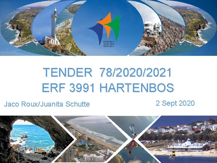 TENDER 78/2020/2021 ERF 3991 HARTENBOS Jaco Roux/Juanita Schutte 2 Sept 2020 