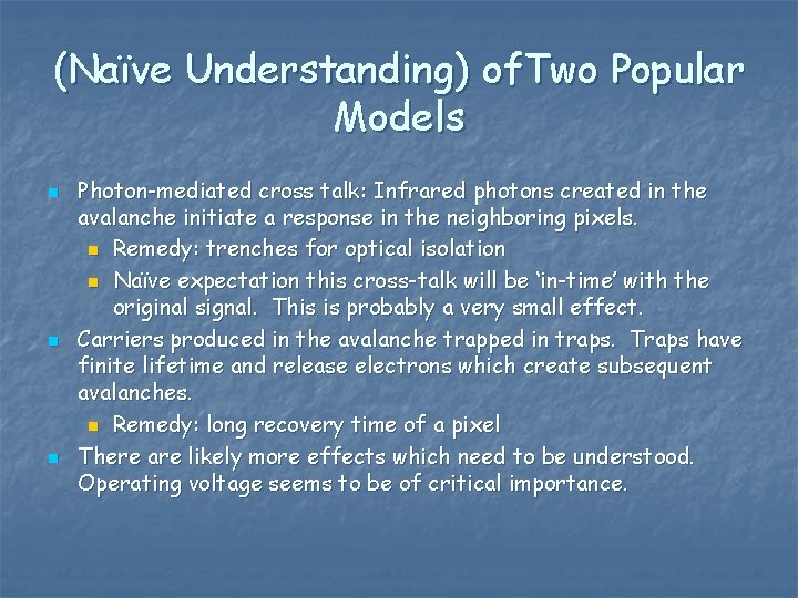(Naïve Understanding) of. Two Popular Models n n n Photon-mediated cross talk: Infrared photons