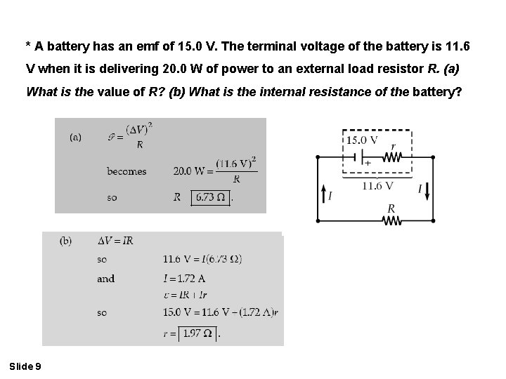 * A battery has an emf of 15. 0 V. The terminal voltage of