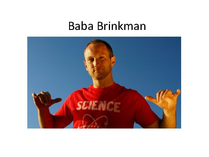 Baba Brinkman 