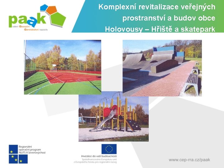 Komplexní revitalizace veřejných prostranství a budov obce Holovousy – Hřiště a skatepark 