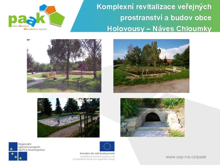 Komplexní revitalizace veřejných prostranství a budov obce Holovousy – Náves Chloumky 