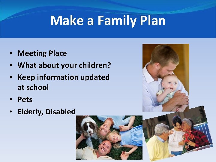 Make a Family Plan • Meeting Place • What about your children? • Keep