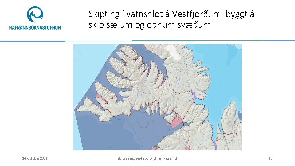 Skipting í vatnshlot á Vestfjörðum, byggt á skjólsælum og opnum svæðum 24 October 2021