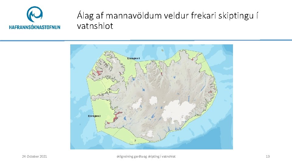 Álag af mannavöldum veldur frekari skiptingu í vatnshlot 24 October 2021 skilgreining gerða og