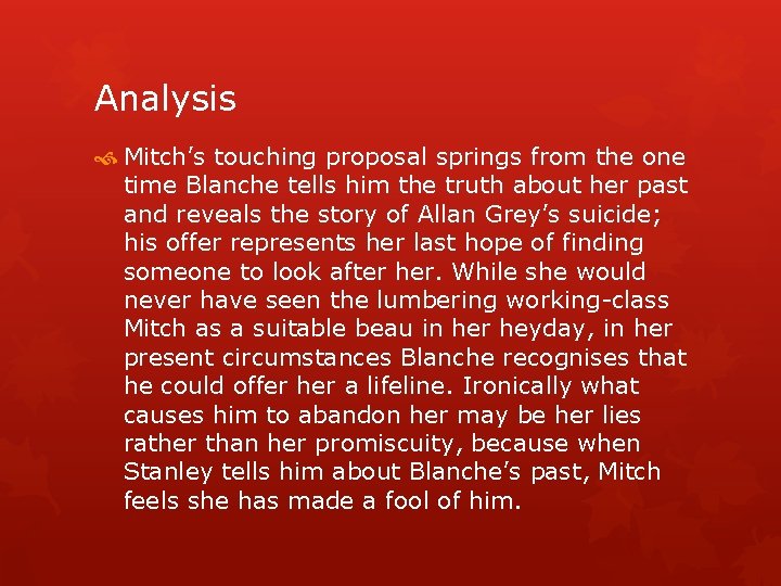 Analysis Mitch’s touching proposal springs from the one time Blanche tells him the truth