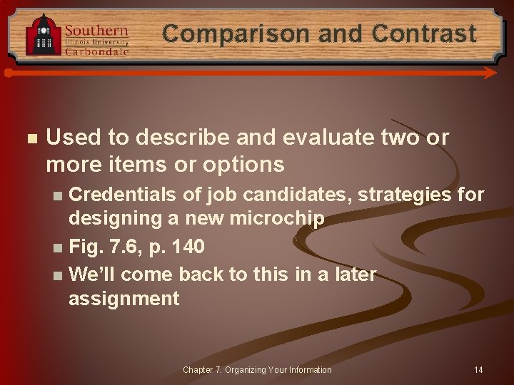 Comparison and Contrast n Used to describe and evaluate two or more items or Comparison and Contrast n Used to describe and evaluate two or more items or