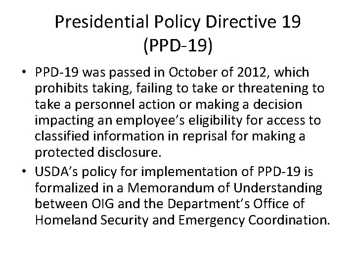 Presidential Policy Directive 19 (PPD-19) • PPD-19 was passed in October of 2012, which