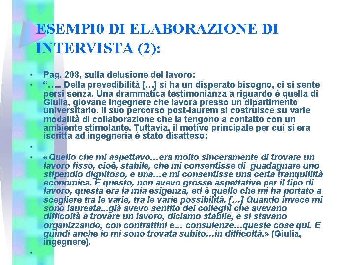 ESEMPI 0 DI ELABORAZIONE DI INTERVISTA (2): • • • Pag. 208, sulla delusione