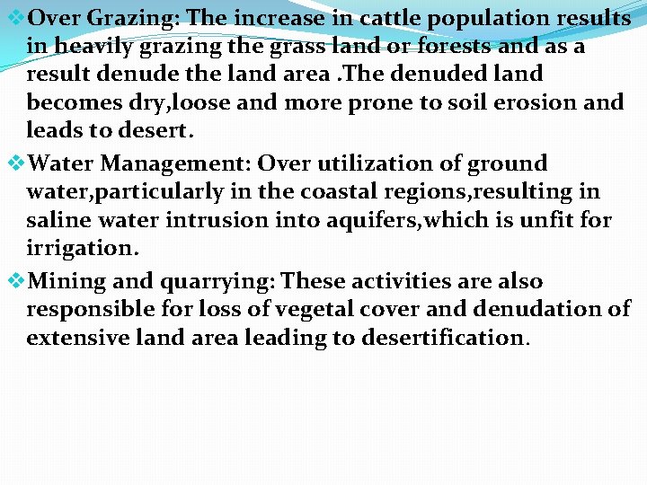 v. Over Grazing: The increase in cattle population results in heavily grazing the grass