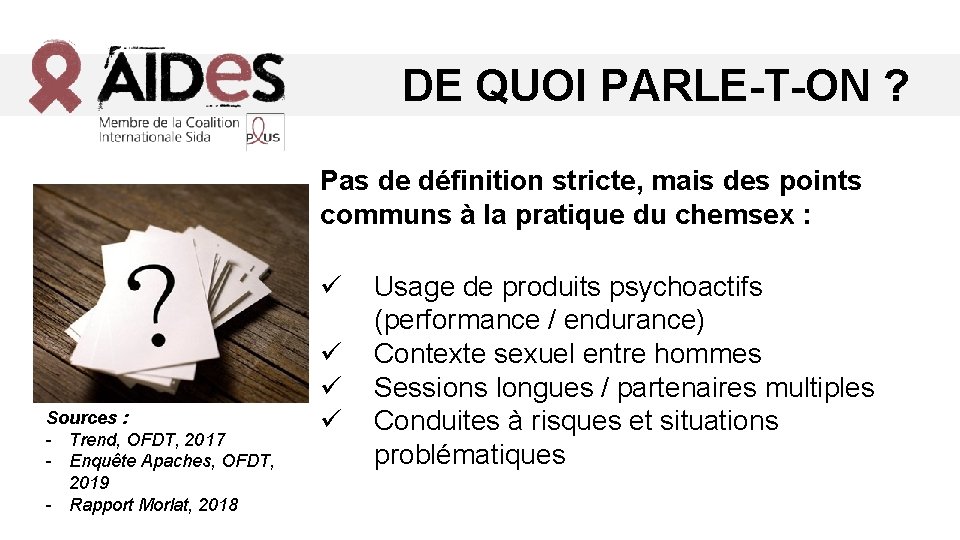 DE QUOI PARLE-T-ON ? Pas de définition stricte, mais des points communs à la