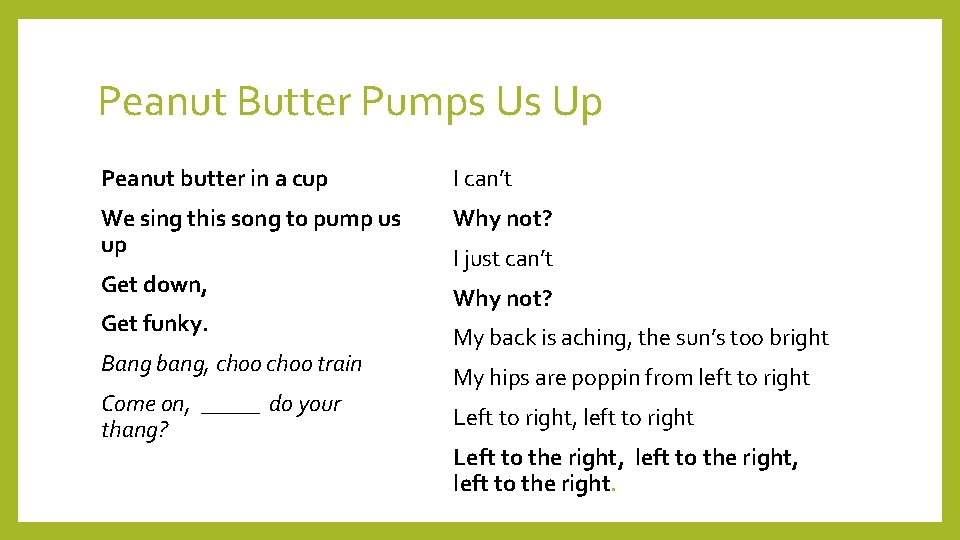 Peanut Butter Pumps Us Up Peanut butter in a cup I can’t We sing