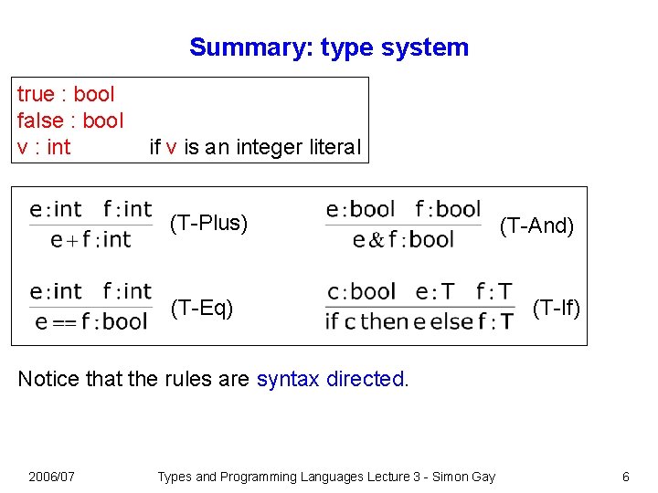 Summary: type system true : bool false : bool v : int if v