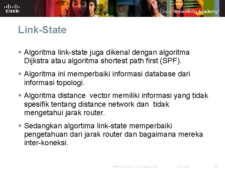 Link-State § Algoritma link-state juga dikenal dengan algoritma Dijkstra atau algoritma shortest path first