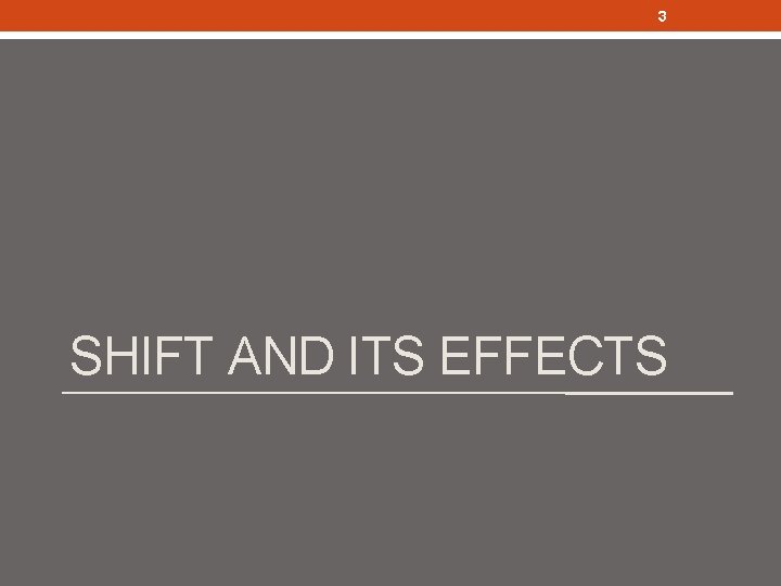 3 SHIFT AND ITS EFFECTS 